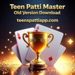 Teen Patti Master Old Version Download